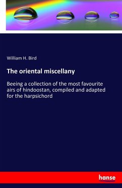 The oriental miscellany - Bird, William H.