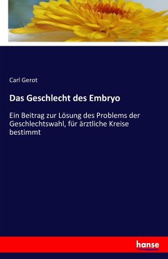 Das Geschlecht des Embryo - Gerot, Carl