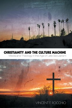 Christianity and the Culture Machine - Rocchio, Vincent F.