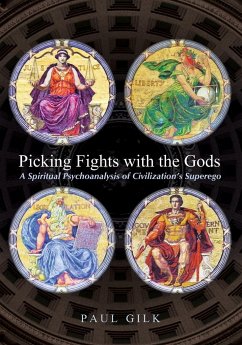 Picking Fights with the Gods - Gilk, Paul