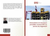 Innovations et nouveaux procédés constructifs au service du logement