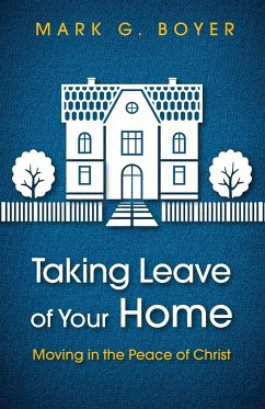 Taking Leave of Your Home - Boyer, Mark G.