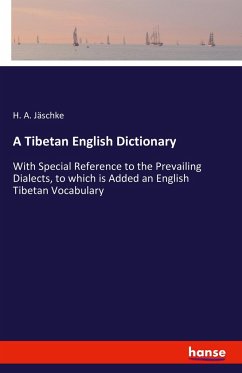 A Tibetan English Dictionary - Jäschke, H. A.