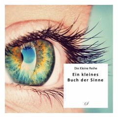 Ein kleines Buch der Sinne - Noel, Vincent E.