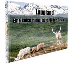 Lappland - Eine Reise in die letzte Wildnis Europas - Idelmann, Alexander