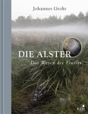 Die Alster. Das Wesen des Flusses
