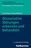Dissoziative Störungen erkennen und behandeln Dissoziative Störungen erkennen und behandeln