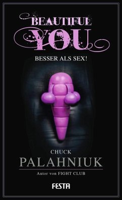 Beautiful You - Besser als Sex! - Palahniuk, Chuck