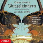 Etwas von den Wurzelkindern und weitere Geschichten (MP3-Download)