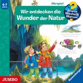 Wir entdecken die Wunder der Natur / Wieso? Weshalb? Warum? Bd.61 (MP3-Download)