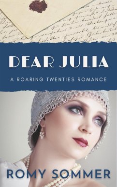 Dear Julia (Roaring Twenties Romances, #1) (eBook, ePUB) - Sommer, Romy