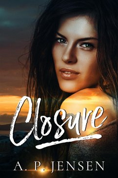 Closure (eBook, ePUB) - Jensen, A. P.