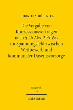 Cover Die Vergabe von Konzessionsverträgen nach Paragraph 46 Abs. 2 EnWG im Spannungsfeld zwischen Wettbewerb und kommunaler D
