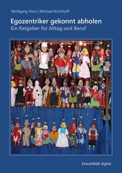 Egozentriker gekonnt abholen (eBook, ePUB) - Hinz, Wolfgang; Kirchhoff, Michael