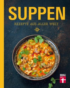 Suppen - Rezepte aus aller Welt (eBook, ePUB) - Skadow, Ulrike