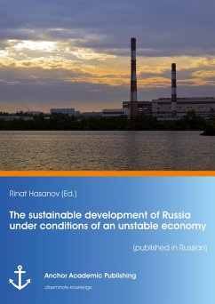 The sustainable development of Russia under conditions of an unstable economy (published in Russian) (eBook, PDF) - Hasanov, Rinat