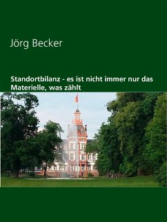 Standortbilanz - es ist nicht immer nur das Materielle, was zählt (eBook, ePUB) - Becker, Jörg
