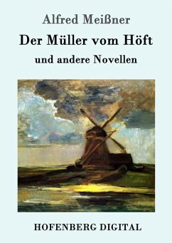 Der Müller vom Höft (eBook, ePUB) - Alfred Meißner