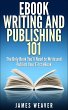 EBook Writing and Publishing 101: The... - Bild 1