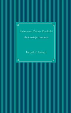 Hyvien tekojen siunaukset islamissa (eBook, ePUB) - Kandhalvi, Muhammad Zakaria