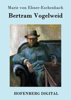 Bertram Vogelweid (eBook, ePUB) - Marie von Ebner-Eschenbach