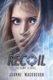 Recoil (Recoil Trilogy, #1) (eBook, ePUB) Recoil (Recoil Trilogy, #1) (eBook, ePUB)