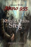 Anno 955 (Bd2): König Ottos Sieg (eBook, ePUB)