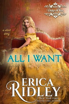 All I Want (Dukes of War, #9) (eBook, ePUB) - Ridley, Erica