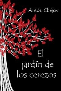 El jardín de los cerezos (eBook, ePUB) - Chéjov, Antón