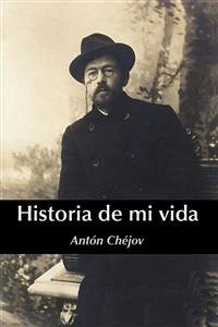 Historia de mi vida (eBook, ePUB) - Chéjov, Antón