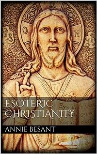 Esoteric Christianity (eBook, ePUB) - Besant, Annie