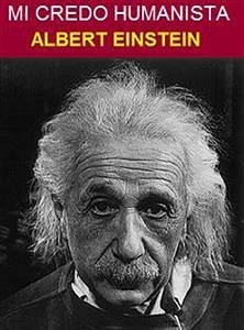Mi credo humanista (eBook, ePUB) - Einstein, Albert