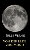 Von der Erde zum Mond (eBook, ePUB)