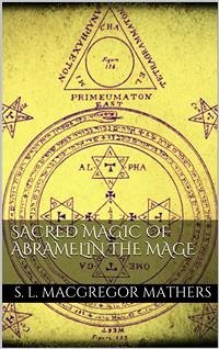 Sacred Magic Of Abramelin The Mage (eBook, ePUB) - L. Macgregor Mathers, S.