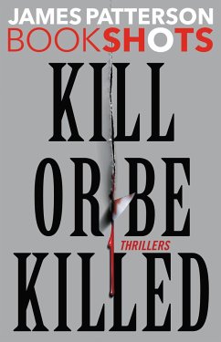 Kill or Be Killed - Patterson, James