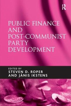 Public Finance and Post-Communist Party Development - Ikstens, Janis