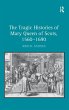 The Tragic Histories of Mary Queen of... - Bild 1