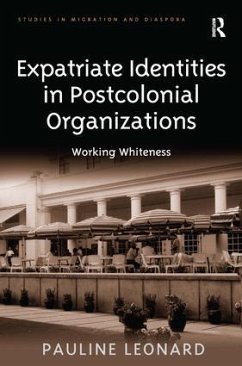 Expatriate Identities in Postcolonial Organizations - Leonard, Pauline