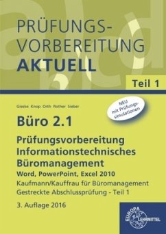 Büro 2.1, Prüfungsvorbereitung - Informationstechnisches Büromanagement, m. CD-ROM / Büro 2.1 - Kaufmann/Kauffrau für Büromanagement Tl.1