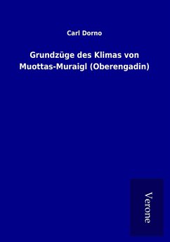 Grundzüge des Klimas von Muottas-Muraigl (Oberengadin)