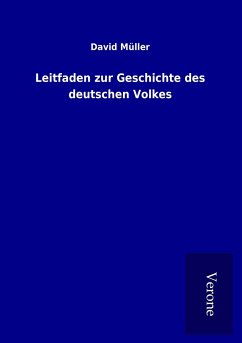 Leitfaden zur Geschichte des deutschen Volkes - Müller, David