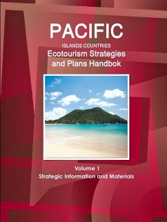 Pacific Islands Countries Ecotourism Strategies and Plans Handbook Volume 1 Strategic Information and Materials - Ibp, Inc.