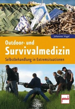 Outdoor- und Survivalmedizin - Vogel, Johannes
