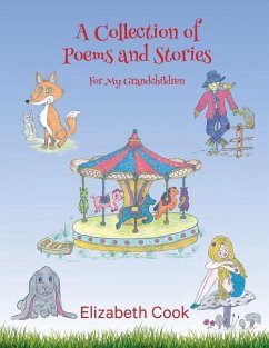 A Collection of Poems and Stories for My Grandchildren - Elizabeth, Cook