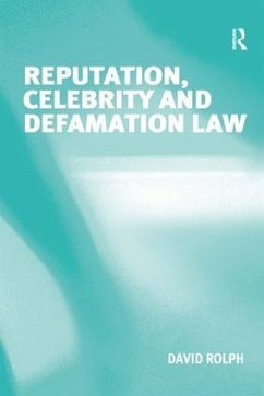 Reputation, Celebrity and Defamation Law - Rolph, David