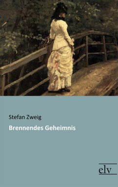 Brennendes Geheimnis - Zweig, Stefan