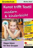 Kunst trifft Textil ... modern & kinderleicht (eBook, PDF)