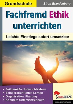 Fachfremd Ethik unterrichten / Grundschule (eBook, PDF) - Brandenburg, Birgit
