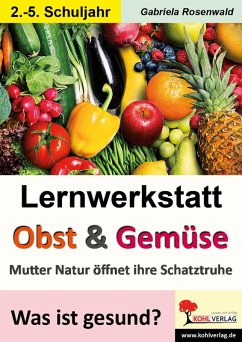 Lernwerkstatt Obst & Gemüse (eBook, PDF) - Rosenwald, Gabriela