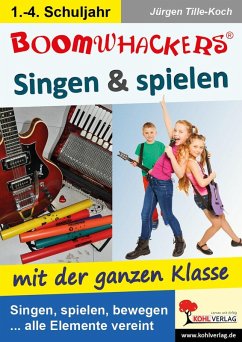 Boomwhackers - Singen & spielen mit der ganzen Klasse (eBook, PDF) - Tille-Koch, Jürgen